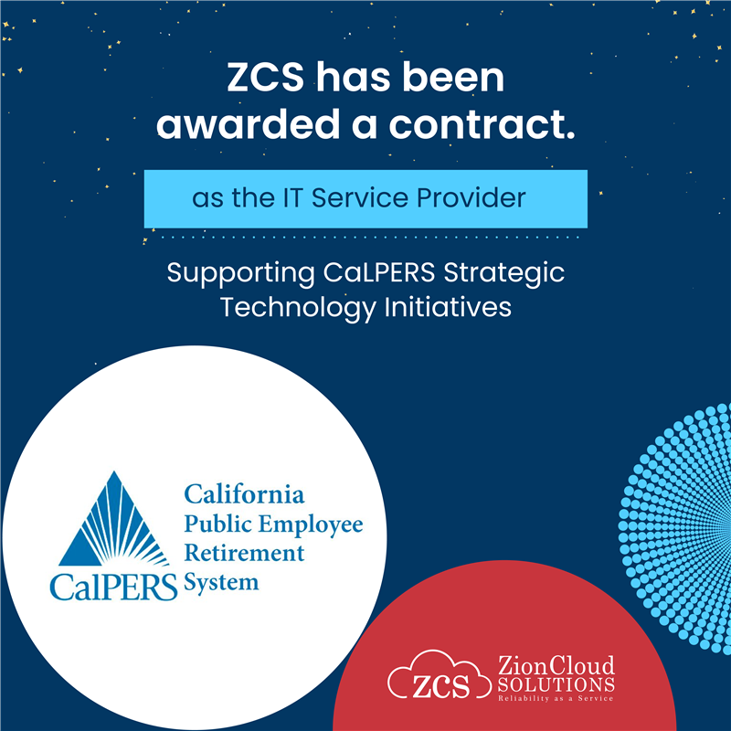 Zion Cloud Solutions Secures IT Services Engagement with CalPERS